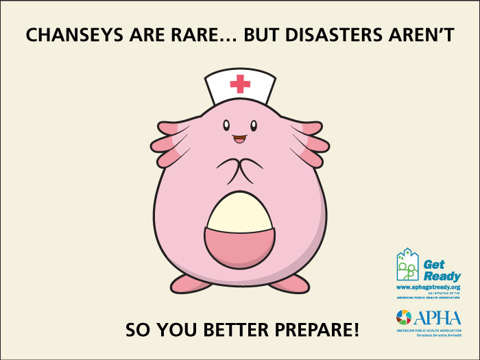 Chanseys are rare but disasters aren't so you better prepare!