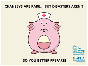 Chanseys are rare but disasters aren't so you better prepare!